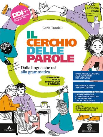Il cerchio delle parole. Ediiz. verde. Dalla lingua che usi alla grammatica. Fonologia, Lessico, Morfologia, Sintassi e Analisi testuale. Con Quaderno operativo. Con e-book. Con espansione online - Carla Tondelli - Libro Le Monnier 2022 | Libraccio.it