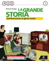 La grande storia. Con e-book. Con espansione online. Con 2 libri: Grandi temi '900-Atlante. Vol. 3