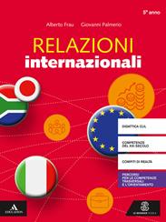 Relazioni internazionali. Per 5° anno degli Ist. tecnici e professionali. Con e-book. Con espansione online - Giovanni Palmerio, Alberto Frau - Libro Le Monnier 2019 | Libraccio.it