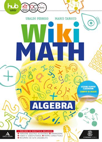 Wiki math. Algebra-Geometria. Per la Scuola media. Vol. 3 - Ubaldo Pernigo, Marco Tarocco - Libro Mondadori Education 2017 | Libraccio.it