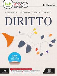 Corso di diritto. Per le Scuole superiori. - Gustavo Zagrebelsky, Giacomo Oberto, Giacomo Maria Stalla - Libro Mondadori Education 2017 | Libraccio.it