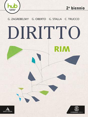 Corso di diritto. Per il secondo biennio delle Scuole superiori. Con e-book. Con espansione online - Gustavo Zagrebelsky, Giacomo Oberto, Giacomo Maria Stalla - Libro Le Monnier 2017 | Libraccio.it