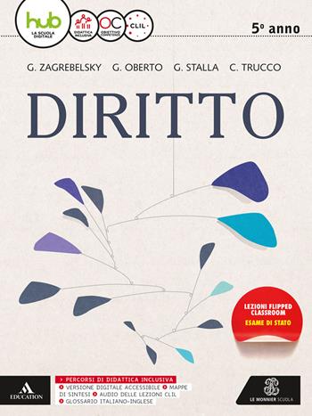 Corso di diritto. Per la 5ª classe delle Scuole superiori. Con e-book. Con espansione online - Gustavo Zagrebelsky, Giacomo Oberto, Giacomo Maria Stalla - Libro Mondadori Education 2017 | Libraccio.it