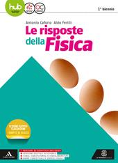 Le risposte della fisica. Vol. unico. Con e-book. Con espansione online