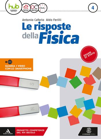 Le risposte della fisica. Con e-book. Con espansione online. Vol. 2 - Antonio Caforio, Aldo Ferilli - Libro Mondadori Education 2018 | Libraccio.it