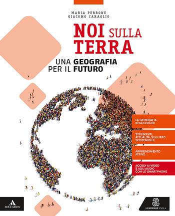 Noi sulla terra. e professionali. Con e-book. Con espansione online. Con Libro: Atlante geografico - Maria Perrone, Giacomo Caraglio - Libro Le Monnier 2019 | Libraccio.it
