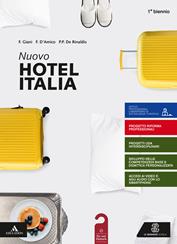 Nuovo hotel Italia. per il 1° degli Ist. professionali. Con e-book. Con espansione online. Con Libro: Aiuto allo studio - Franco Giani, Flora D'Amico, Pier Paolo De Rinaldis - Libro Le Monnier 2019 | Libraccio.it