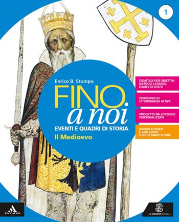Fino a noi. Con e-book. Con espansione online. Con 2 libri: Atlante-Quaderno. Vol. 1 - Enrico B. Stumpo - Libro Le Monnier 2019 | Libraccio.it