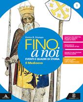 Fino a noi. Con e-book. Con 2 espansione online. Con 3 libri: Atlante-Cittadinanza-Quaderno. Vol. 1