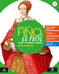 Fino a noi. Per la Scuola media. Con 2 libri: Atlante-Quaderno. Vol. 2 - Enrico B. Stumpo - Libro Le Monnier 2019 | Libraccio.it