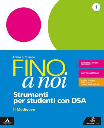Fino a noi. Strumenti per una didattica inclusiva. Con e-book. Con espansione online. Vol. 1 - Enrico B. Stumpo - Libro Le Monnier 2019 | Libraccio.it