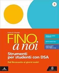 Fino a noi. Strumenti per una didattica inclusiva. Per la Scuola media. Vol. 3 - Enrico B. Stumpo - Libro Le Monnier 2019 | Libraccio.it