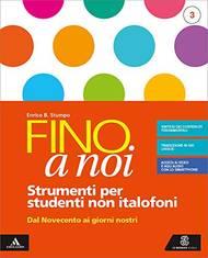 Fino a noi. Non italofoni. Per la Scuola media. Vol. 3 - Enrico B. Stumpo - Libro Le Monnier 2019 | Libraccio.it