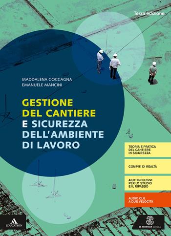 Gestione cantiere. e professionali. Con e-book. Con espansione online. Con Libro: Quaderno - Maddalena Coccagna, Emanuele Mancini - Libro Le Monnier 2019 | Libraccio.it