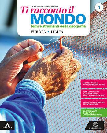 Ti racconto il mondo. Per la Scuola media. Con 2 espansioni online. Con 2 libri: Atlante-Quaderno. Vol. 1  - Libro Le Monnier 2019 | Libraccio.it