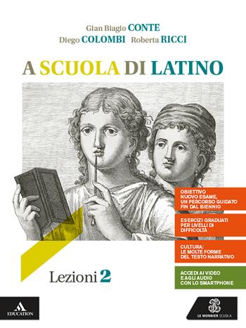 A scuola di latino. Lezioni 2. Con e-book. Con espansione online. Vol. 2 - Gian Biagio Conte, Mauro Messi - Libro Le Monnier 2020 | Libraccio.it