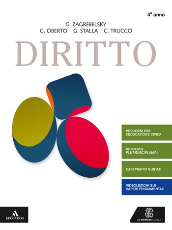 Diritto. Per la 4ª classe degli Ist. tecnici e professionali. Vol. 2 - Gustavo Zagrebelsky, Giacomo Oberto, STALLA GIACOMO MARIA - Libro Le Monnier 2020 | Libraccio.it