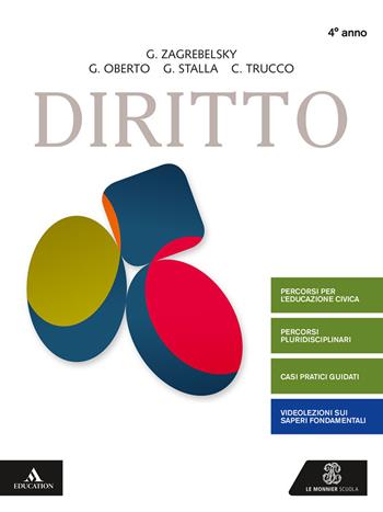 Diritto. Per la 4ª classe degli Ist. tecnici e professionali. Con e-book. Con espansione online. Vol. 2 - Gustavo Zagrebelsky, Giacomo Oberto, STALLA GIACOMO MARIA - Libro Le Monnier 2020 | Libraccio.it