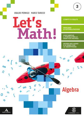 Let's math! Algebra + geometria. Vol. 3 - Ubaldo Pernigo, Marco Tarocco - Libro Le Monnier 2020 | Libraccio.it