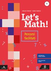 Let's math! Percorsi facilitati. Con e-book. Con espansione online. Vol. 1