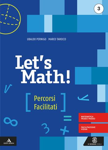 Let's math! Percorsi facilitati. Per la Scuola media. Vol. 3 - Ubaldo Pernigo, Marco Tarocco - Libro Le Monnier 2020 | Libraccio.it