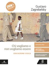 Chi vogliamo e non vogliamo essere. Educazione civica. Con e-book. Con espansione online