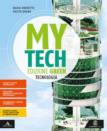 Mytech. Ediz. green. Tecnologia + atlante. Con e-book. Con espansione online - Nadia Brunetto, Valter Bruno - Libro Le Monnier 2020 | Libraccio.it