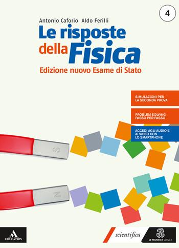 Le risposte della fisica. Edizione nuovo esame stato 4. Con e-book. Con espansione online. Vol. 2 - Antonio Caforio, Aldo Ferilli - Libro Le Monnier 2020 | Libraccio.it