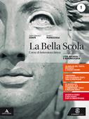 La bella scola. Con e-book. Con espansione online. Vol. 1: L' età arcaica e repubblicana - Gian Biagio Conte - Libro Le Monnier 2020 | Libraccio.it