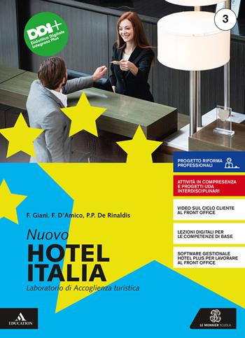 Nuovo hotel Italia. Per gli Ist. professionali. Con e-book. Con espansione online. Vol. 1 - Franco Giani, Flora D'Amico, Pier Paolo De Rinaldis - Libro Le Monnier 2021 | Libraccio.it