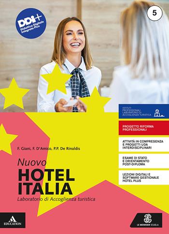 Nuovo hotel Italia. Per gli Ist. professionali alberghieri. Vol. 5 - Franco Giani, Flora D'Amico, Pier Paolo De Rinaldis - Libro Le Monnier 2022 | Libraccio.it