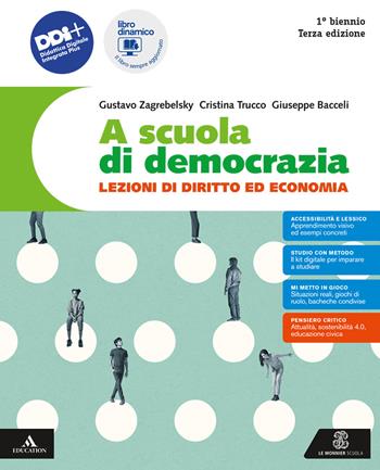 A scuola di democrazia. Lezioni di diritto ed economia. Vol. unico. Con Costituzione attiva. Per il 1° biennio degli Ist. tecnici e professionali. Con e-book. Con espansione online - Gustavo Zagrebelsky, Cristina Trucco, Giuseppe Bacceli - Libro Le Monnier 2023 | Libraccio.it