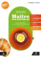 Maître con MasterLab. Servizi per l'enogastronomia e l'ospitalità alberghiera. Bar, sala e vendita. Per 2° biennio e 5° anno degli Ist. professionali. Con e-book. Con espansione online