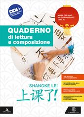 Shangke le! A lezione! Quaderno di lettura e di composizione. Con e-book. Con espansione online
