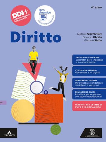 Diritto. Per il 4° anno delle Scuole superiori. Con e-book. Con espansione online. Vol. 2 - Gustavo Zagrebelsky, Giacomo Oberto, Giacomo Maria Stalla - Libro Le Monnier 2024 | Libraccio.it