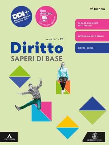 Diritto. Saperi di base. Per il 2° biennio delle Scuole superiori. Con e-book. Con espansione online - Gustavo Zagrebelsky, Giacomo Oberto, Giacomo Maria Stalla - Libro Le Monnier 2024 | Libraccio.it