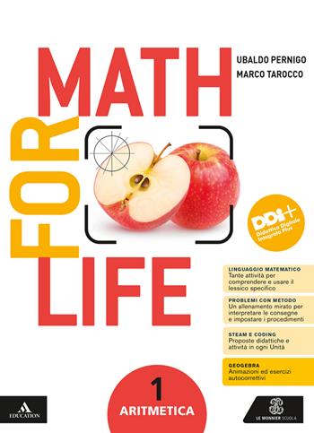 Math for life. Aritmetica. Geometria. Con e-book. Con espansione online. Vol. 1 - Ubaldo Pernigo, Marco Tarocco - Libro Le Monnier 2024 | Libraccio.it
