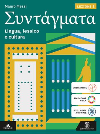 Syntagmata. Lezioni. Per le Scuole superiori. Vol. 2 - Mauro Messi - Libro Le Monnier 2025 | Libraccio.it