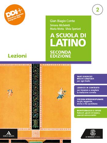 A scuola di latino. Lezioni. Con e-book. Con espansione online. Vol. 2 - Gian Biagio Conte, Simona Micheletti, Maria Motta - Libro Le Monnier 2024 | Libraccio.it