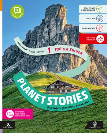 Planet stories. Con Regioni italiane. Per la Scuola media. Vol. 1: Italia e Europa  - Libro Le Monnier 2026 | Libraccio.it