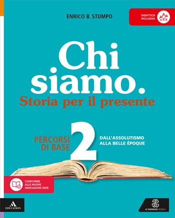 Chi siamo. Dsa. Per la Scuola media. Vol. 2 - Enrico B. Stumpo - Libro Le Monnier 2026 | Libraccio.it