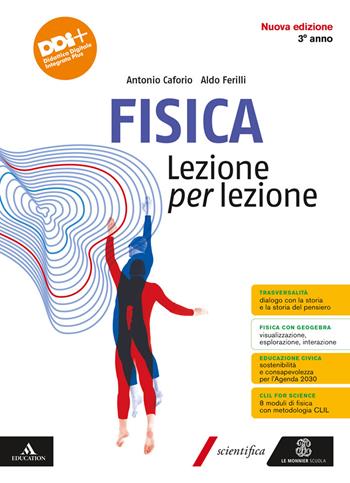 Fisica Lezione per lezione. Per il 3° anno delle Scuole superiori. Con e-book. Con espansione online. Vol. 1 - Antonio Caforio, Aldo Ferilli - Libro Le Monnier 2024 | Libraccio.it