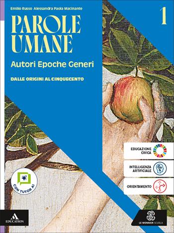 Parole umane. Autori Epoche Generi. Con Il nuovo Esame di maturità, Divina commedia. Antologia. Per le Scuole superiori. Vol. 1: Dalle origini al Cinquecento - Emilio Russo, Alessandra Paola Macinante - Libro Le Monnier 2026 | Libraccio.it