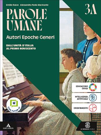 Parole umane. Autori Epoche Generi. Per le Scuole superiori. Vol. 3A-3B: Dall'Unità d'Italia al primo Novecento-Dalla prima Guerra mondiale a oggi - Emilio Russo, Alessandra Paola Macinante - Libro Le Monnier 2026 | Libraccio.it