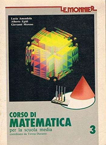 Corso di matematica. Vol. 3 - Lucia Amendola, Alberto Egidi, Giovanni Moreno - Libro Mondadori Education 1984 | Libraccio.it