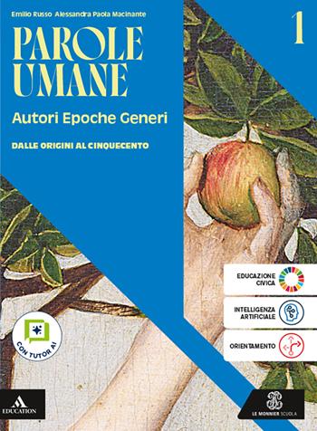 Parole umane. Autori Epoche Generi. Con Divina commedia. Antologia. Per le Scuole superiori. Vol. 1: Dalle origini al Cinquecento - Emilio Russo, Alessandra Paola Macinante - Libro Le Monnier 2026 | Libraccio.it