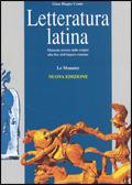 Letteratura latina. Manuale storico dalle origini alla fine dell'impero romano - Gian Biagio Conte - Libro Mondadori Education 1992 | Libraccio.it