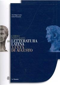 Corso integrato di letteratura latina. Vol. 3: L'età di Augusto. - Gian Biagio Conte, PIANEZZOLA EMILIO - Libro Mondadori Education 2004 | Libraccio.it