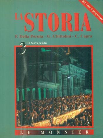 La storia. Per il triennio. Vol. 3 - Franco Della Peruta, Giorgio Chittolini, Carlo Capra - Libro Mondadori Education 1997 | Libraccio.it