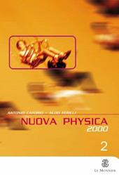 Nuova physica 2000. Per il Liceo scientifico. Vol. 2